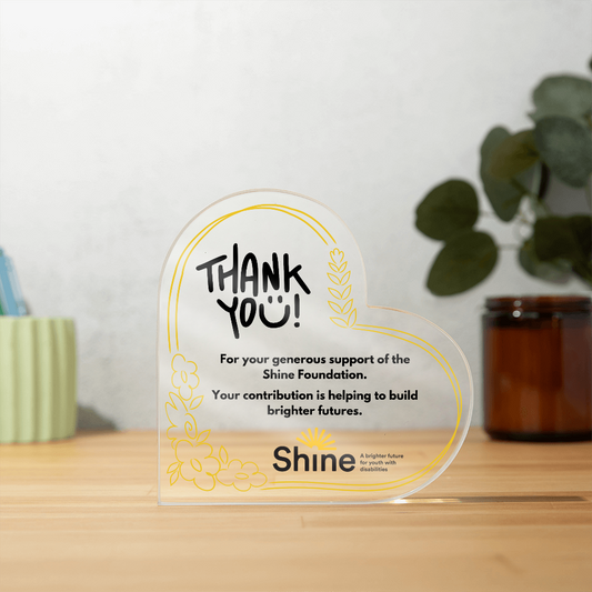 Shine Foundation Inspirational Acrylic Plaque
