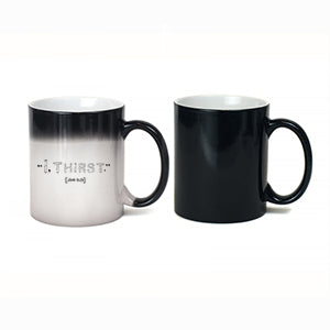 "I Thirst." - Color Changing Mug