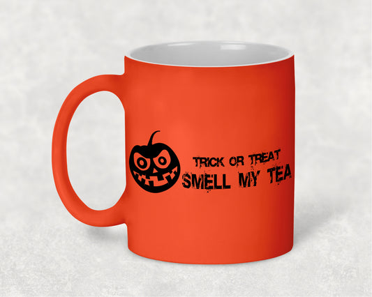 Trick or Treat, Smell My Tea Mug