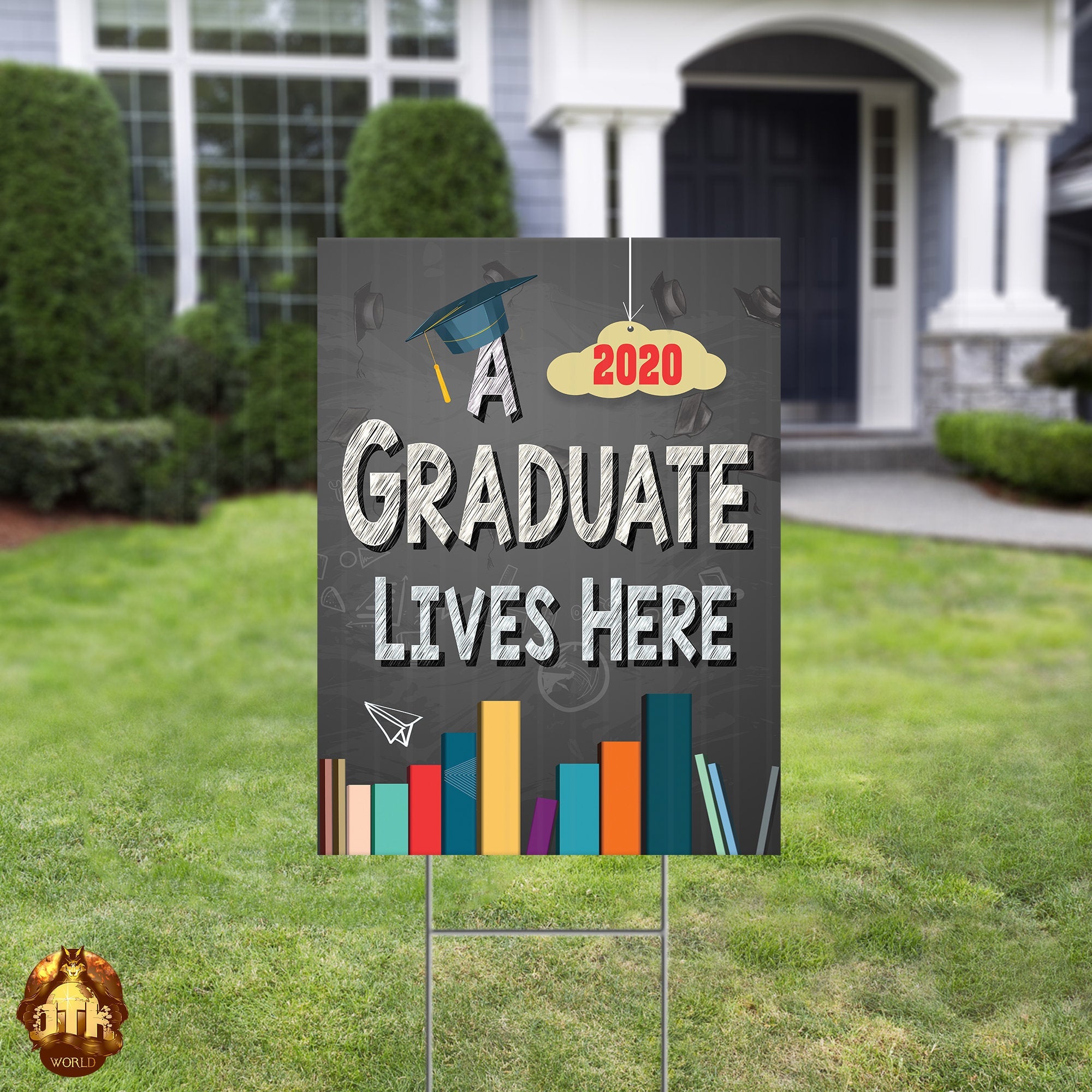 A 2020 Graduate Lives Here Yard Sign